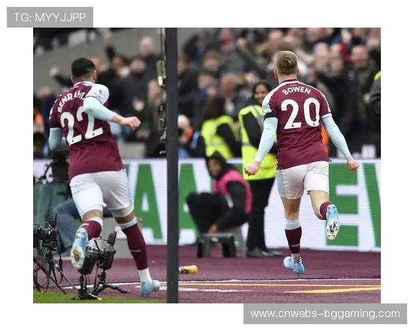 鲍文远射破门，西汉姆联1-0领先热刺